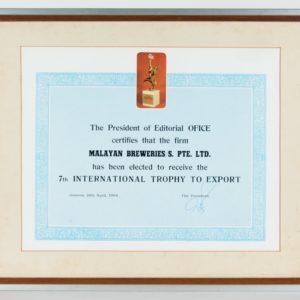 Malayan Breweries/S. Pte. Ltd., 7th International Trophy to Export, President of Editorial OFICE Certificate 1984